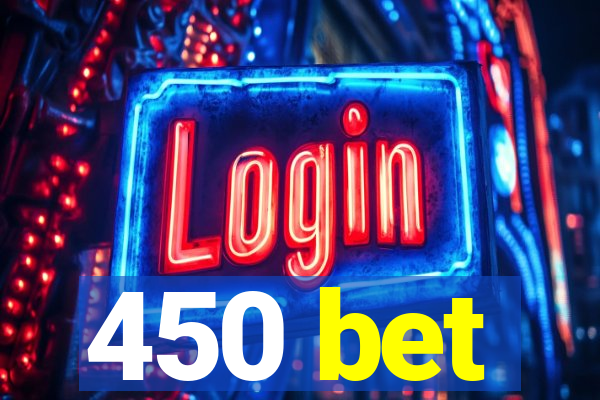 450 bet